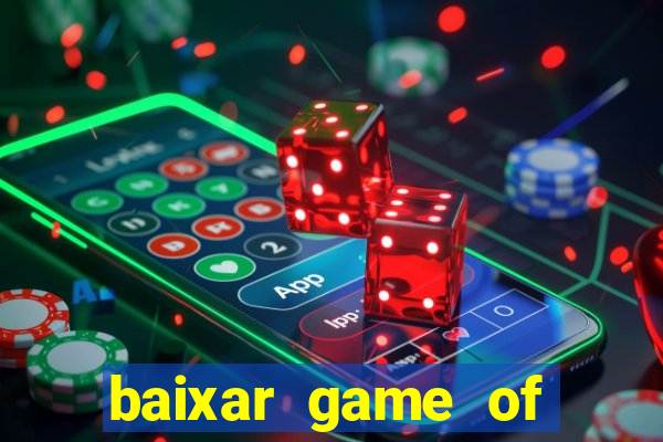 baixar game of thrones drive